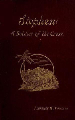 [Gutenberg 41655] • Stephen: A Soldier of the Cross